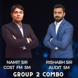 CA INTER GROUP 2 COMBO (COST FM SM & AUDIT) BY NAMIT ARORA SIR & RISHABH JAIN SIR